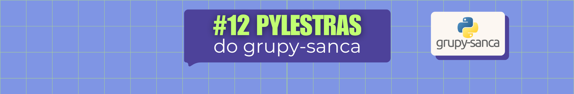 #12 PyLestras do grupy-sanca :: pretalx